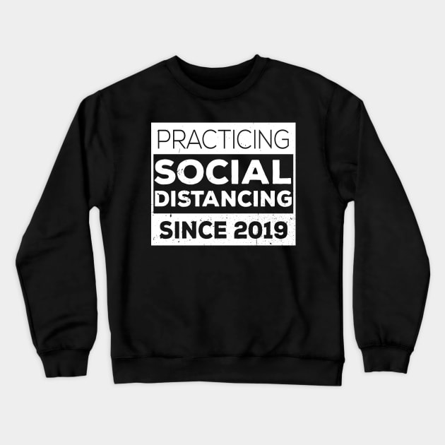 Practicing Social Distancing Since i was born Crewneck Sweatshirt by Gaming champion